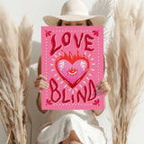 Love Blind Aluminum Print.