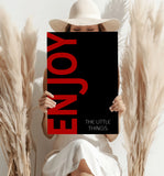 Enjoy The Little Things Aluminum Print.