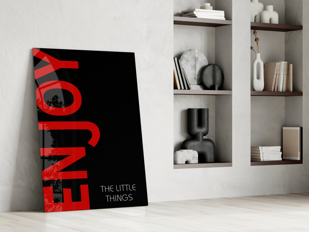 Enjoy The Little Things glass print enhancing a hallway with cinematic mood