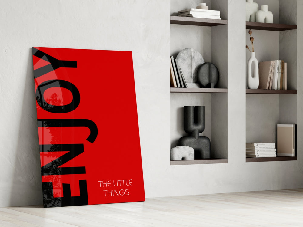 Enjoy The Little Things glass print enhancing a hallway with cinematic mood