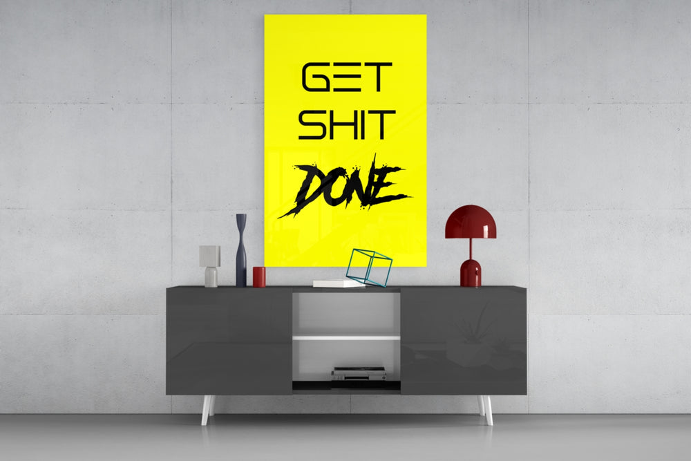 Get Shit Done panel catching lamp light to reveal its brushwork snap