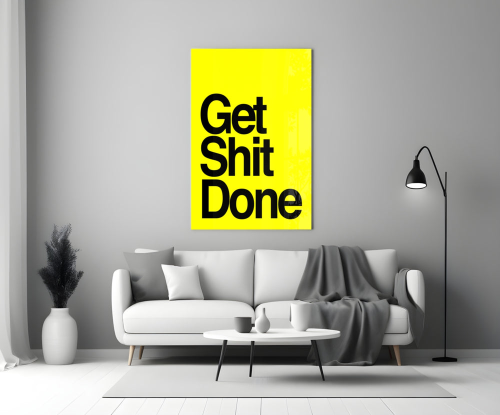 Get Shit Done close-up showing heavy black sans-serif on lemon-yellow ground