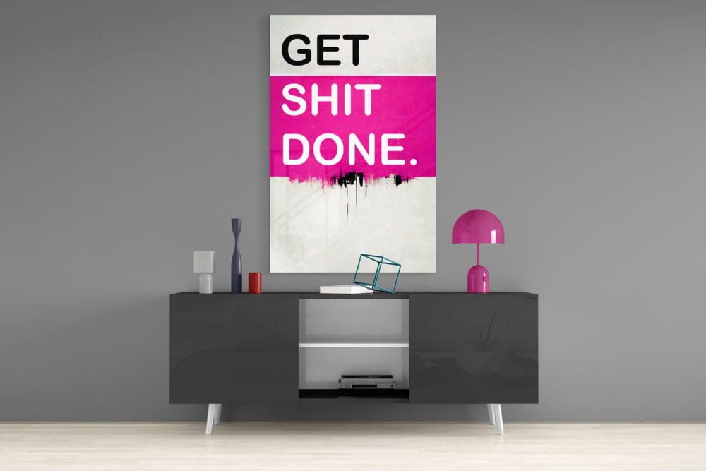 Get Shit Done panel catching lamp light to reveal its bold lettering