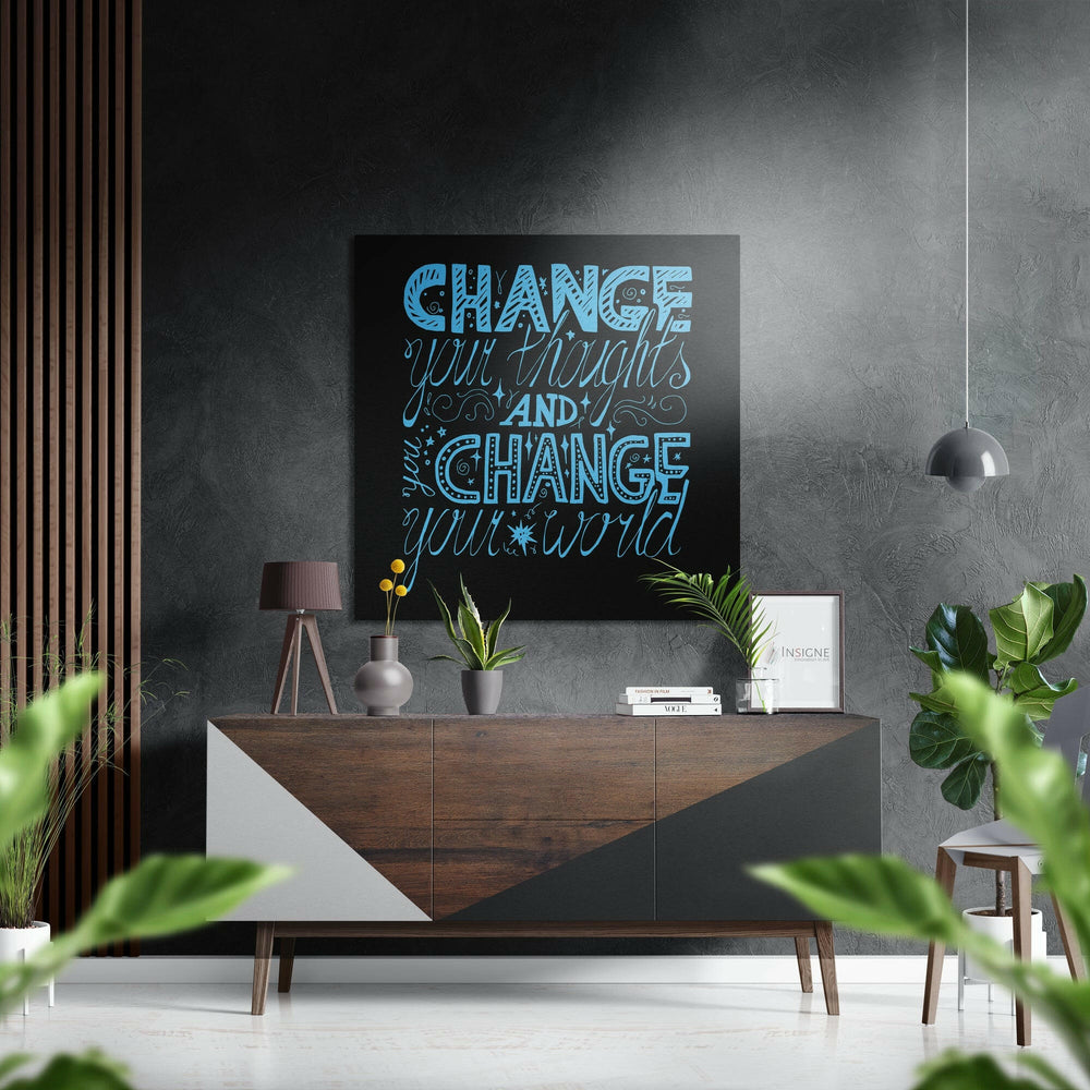 Change Your Thoughts Brushed Aluminium Dibond Wall Art.