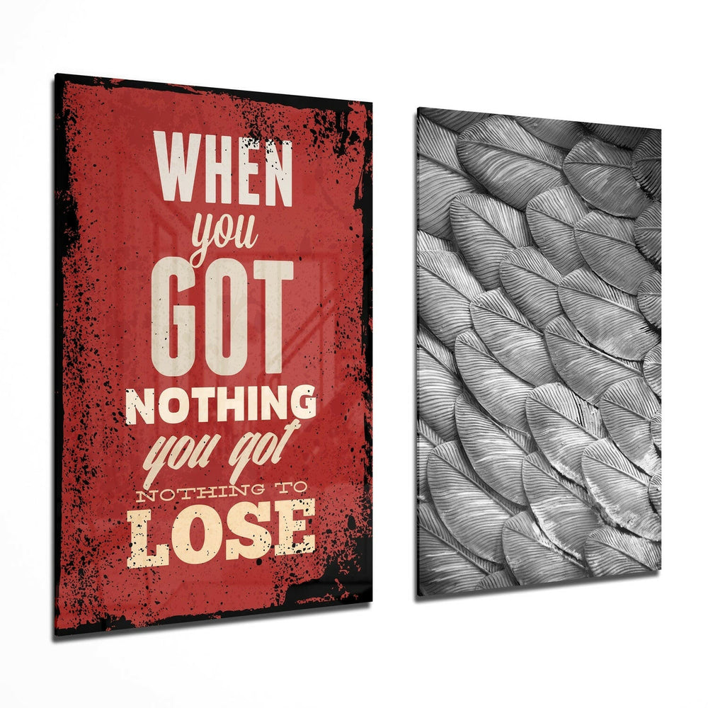 "When You Got Nothing" 2 Pieces Combine Glass Wall Art | Insigne Art Design.