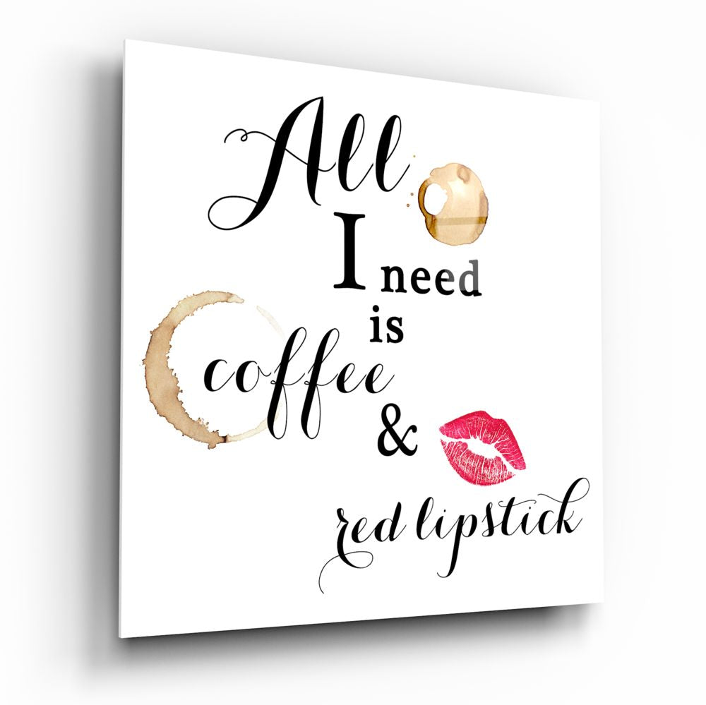 All I Need Glass Wall Art.