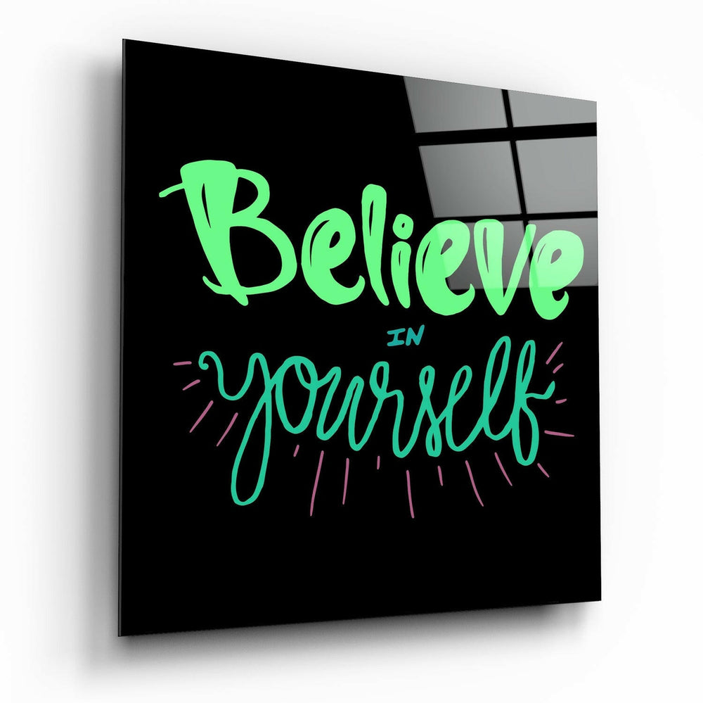 “Believe in Yourself” Glass Wall Art.
