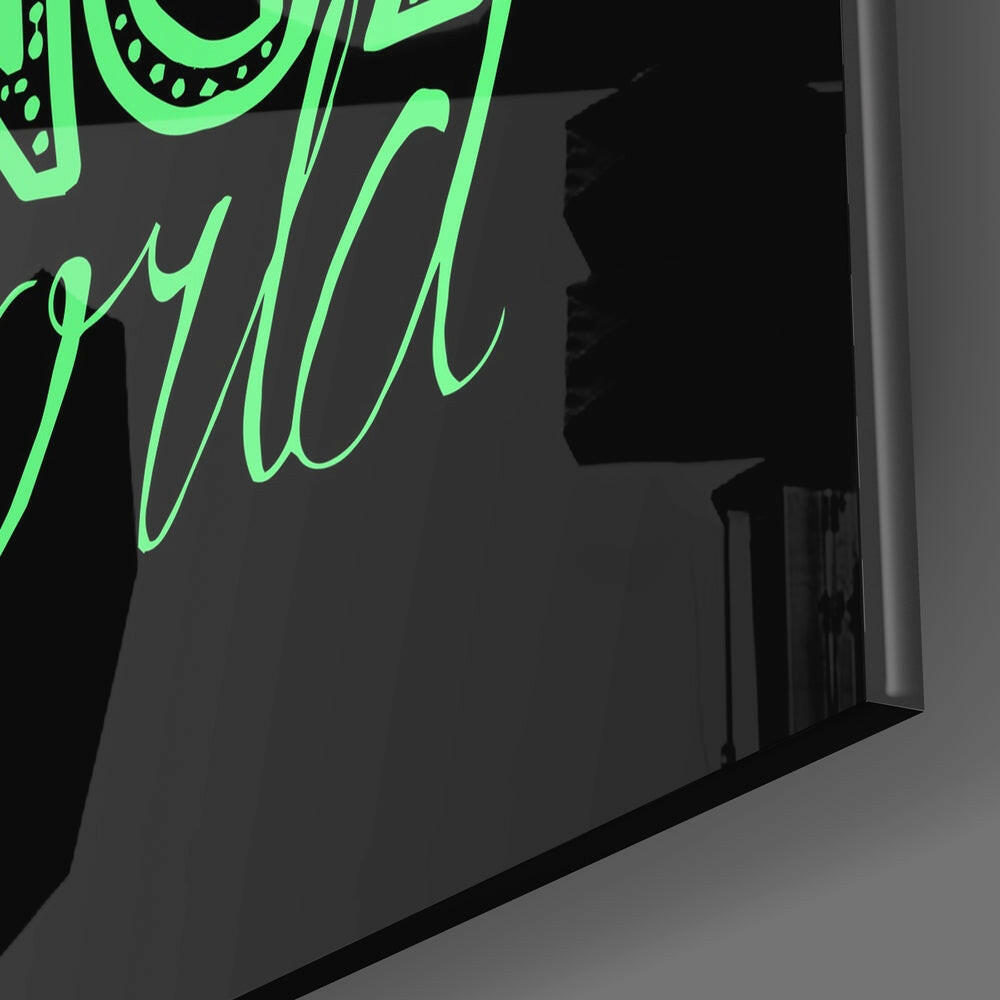 “Change Your World” Glass Wall Art.