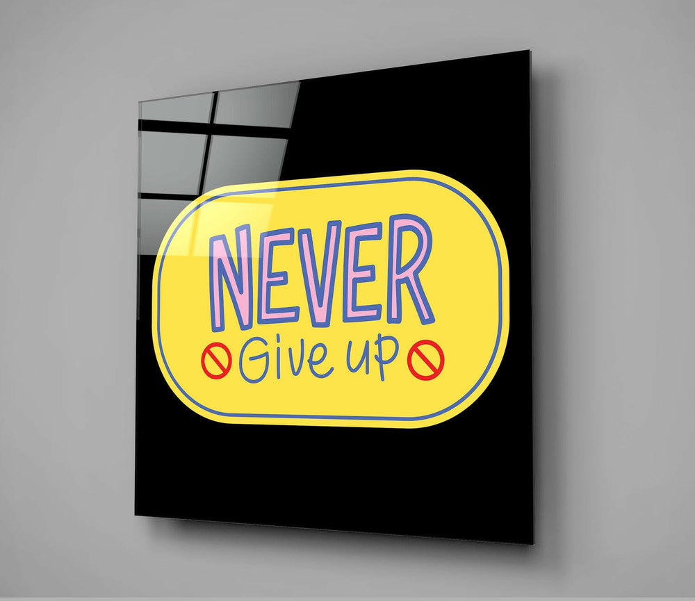 “Never Give Up” Glass Wall Art.