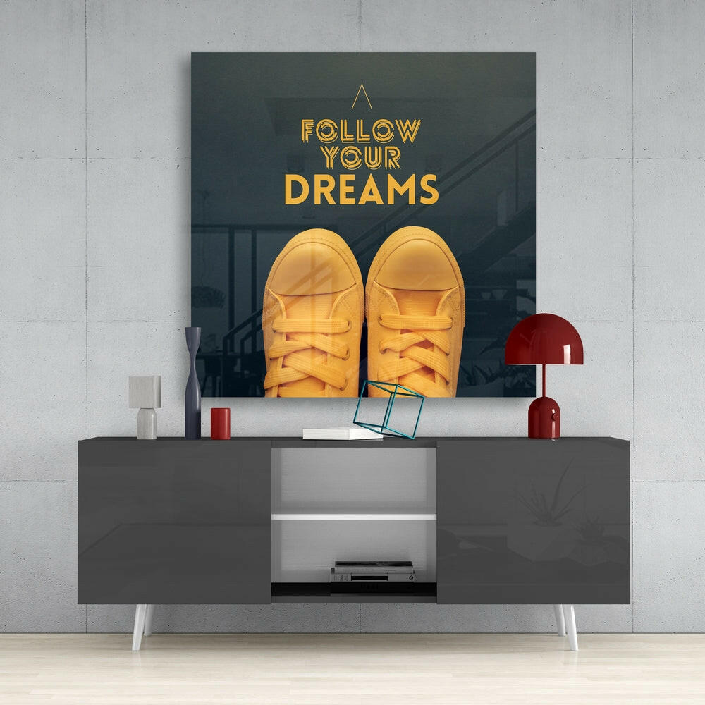 Follow Your Dreams” Glass Wall Art.