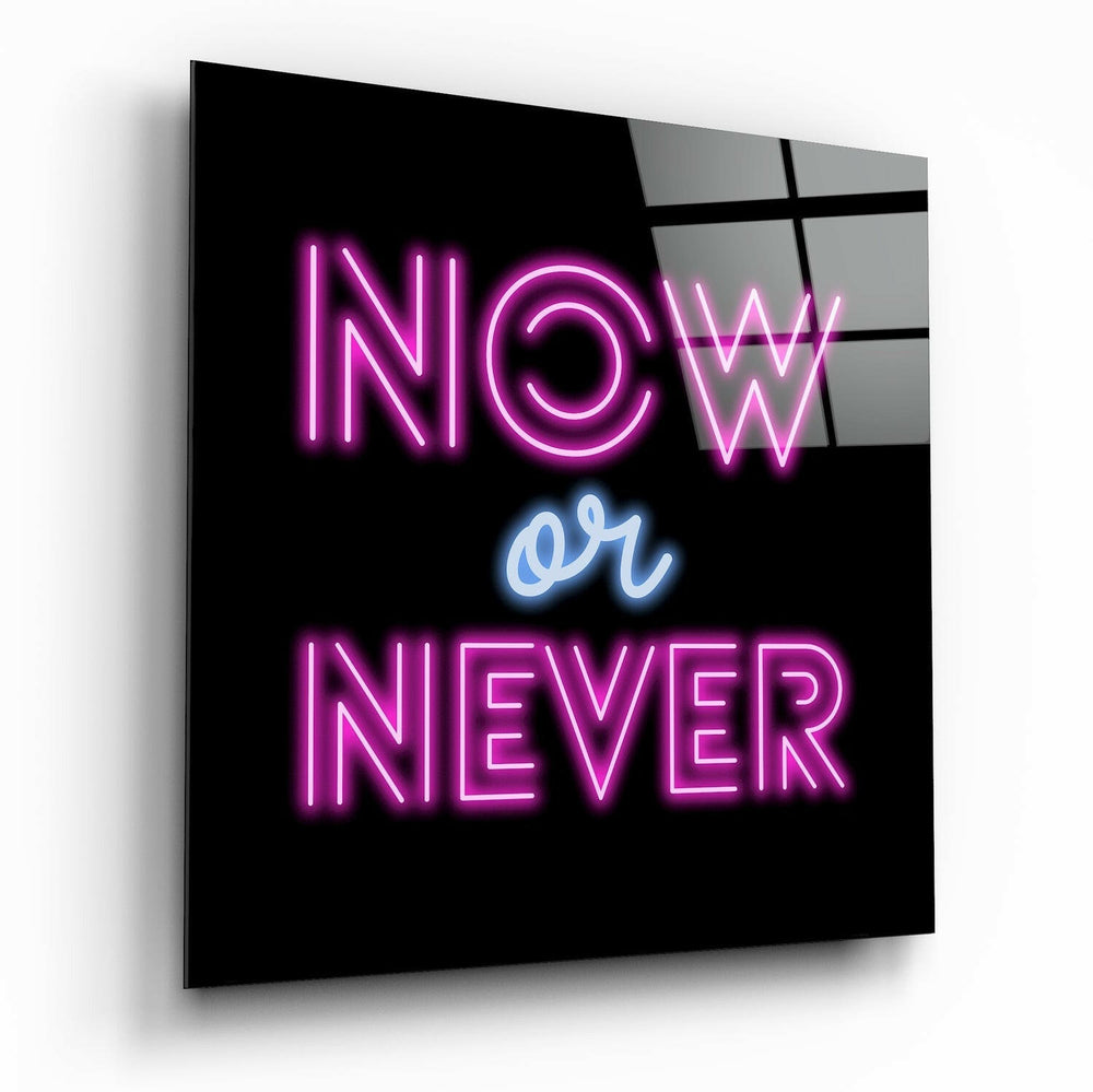 “Now or Never” Glass Wall Art.