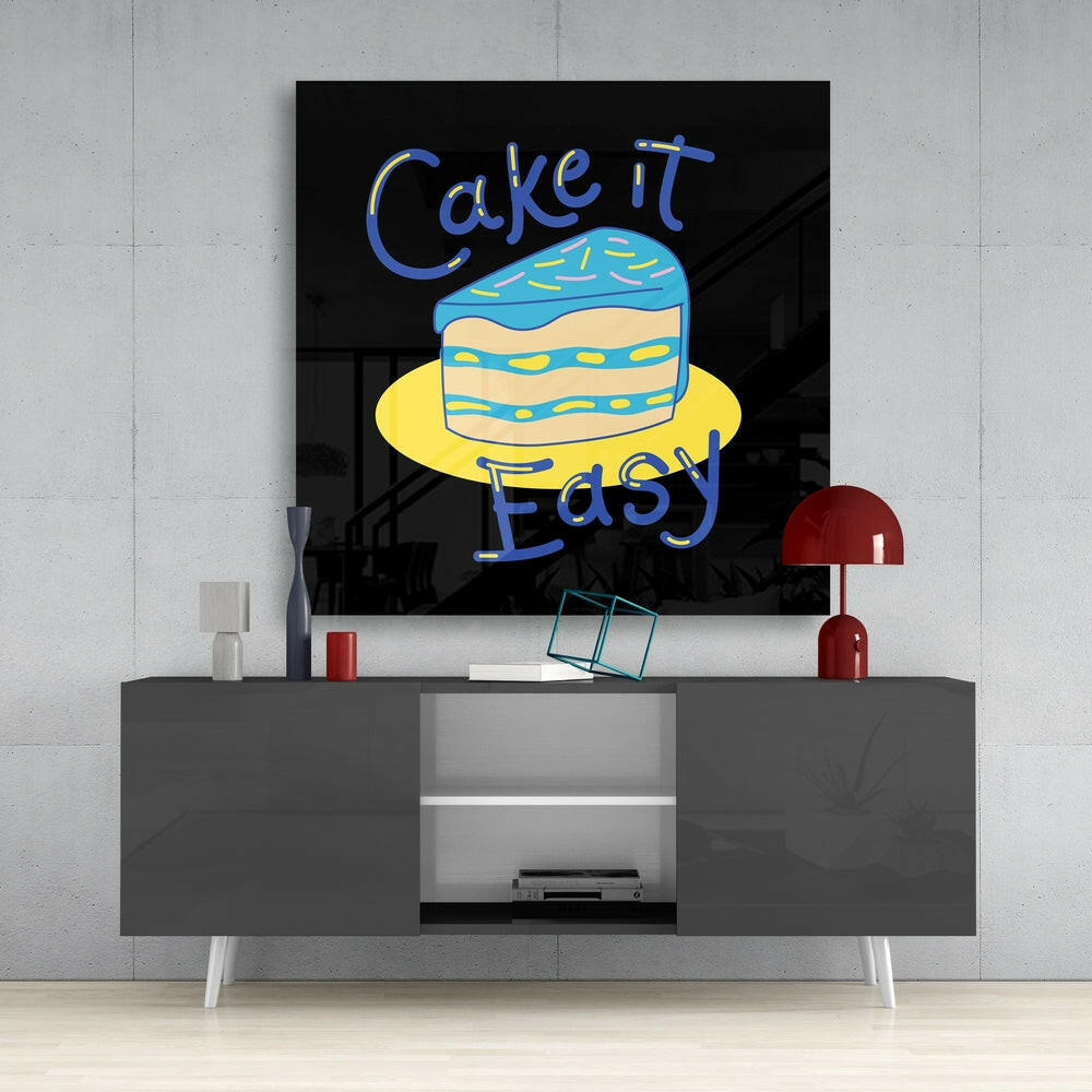 “Cake It Easy” Glass Wall Art.