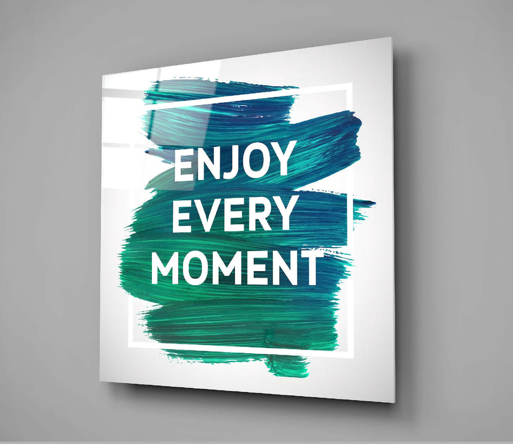 Enjoy the Moment Glass Wall Art.