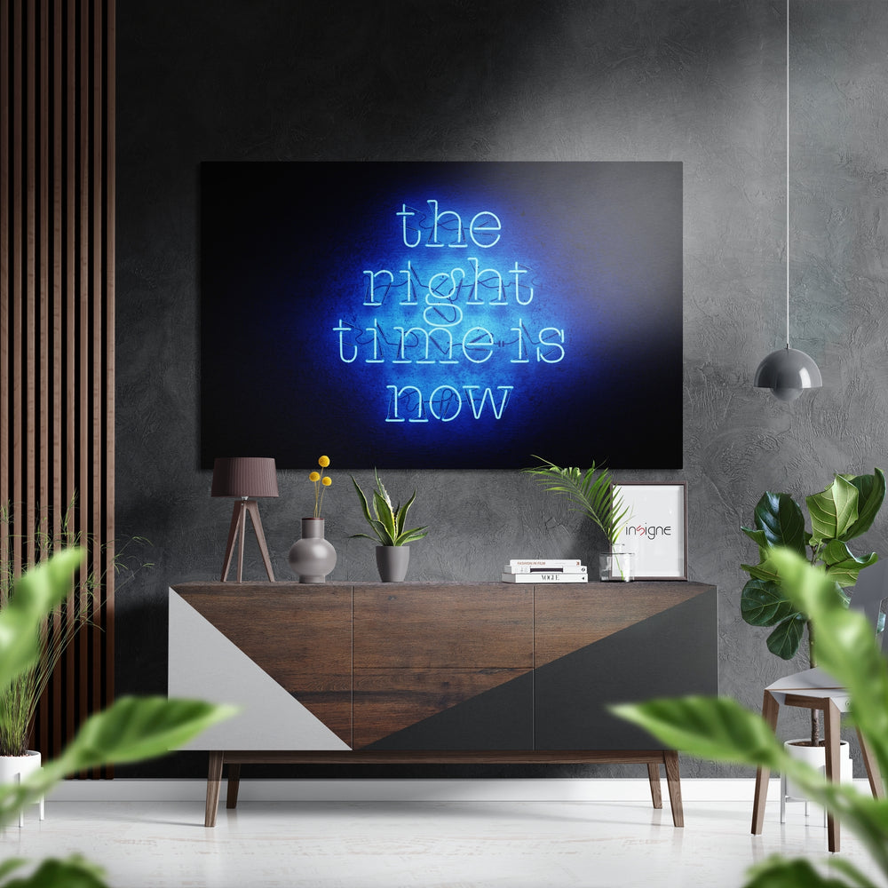 The Riht Time is Now Brushed Aluminium Dibond Wall Art.
