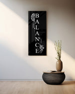 Monochrome motivational typography panel spelling the word balance vertically, flanked by a line-drawn brain and an anatomical heart. panoramic glass wall art A