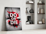 do or die splatter typography panel resting in a shelving niche in a modern interior