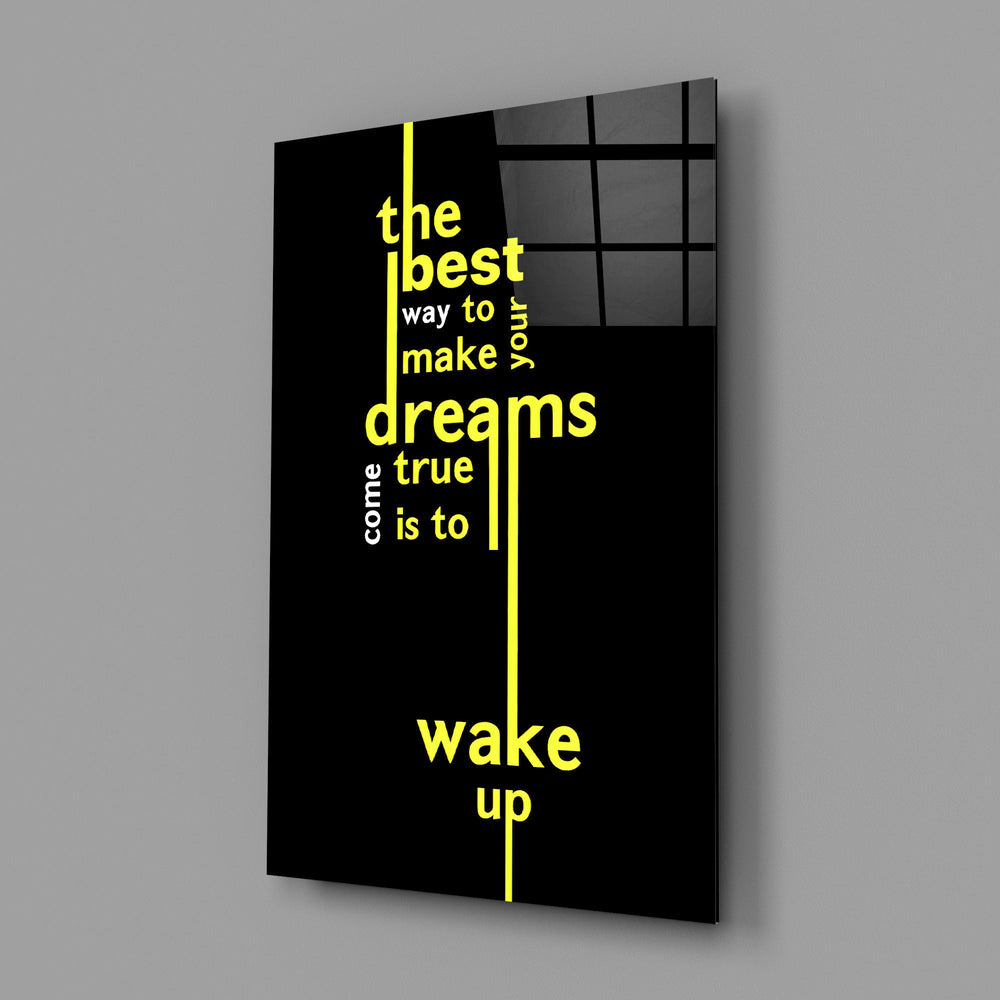 wake up dreams quote in yellow glass wall art angled to show the polished tempered glass panel