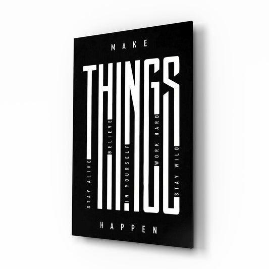 Make Things Happen Bold Typography Glass Wall Art - Lifestyle preview in a designer interior