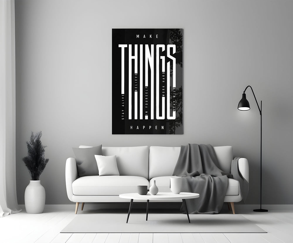 make things happen typography panel bringing character to a minimalist living room wall