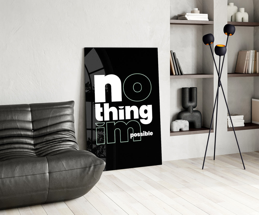 Nothing Impossible Typography Glass Wall Art