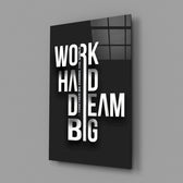 Work Hard Dream Big Typography Glass Wall Art