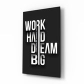 Work Hard Dream Big Typography Glass Wall Art
