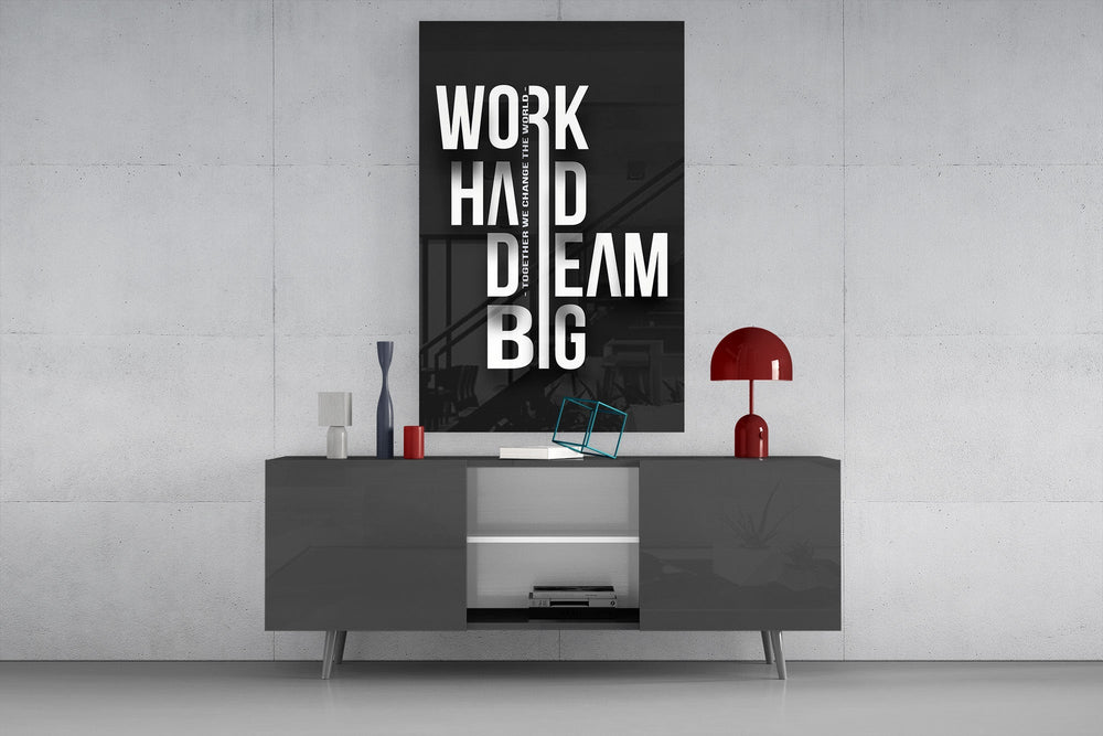 Work Hard Dream Big Typography Glass Wall Art