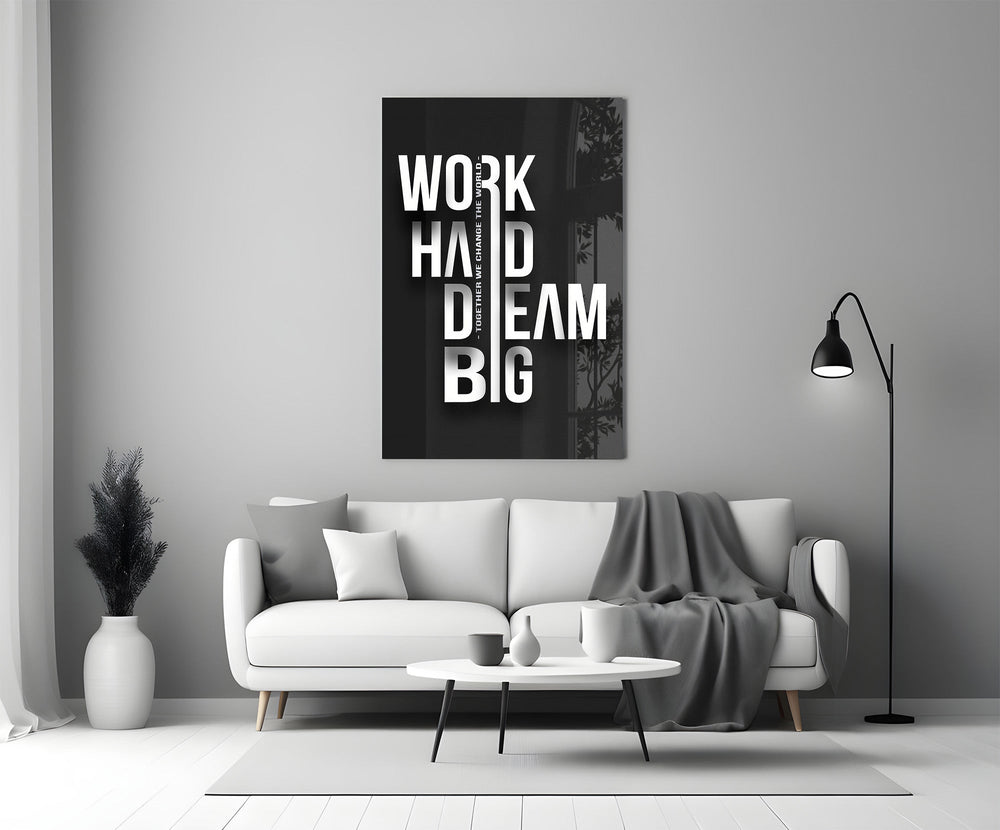 Work Hard Dream Big Typography Glass Wall Art