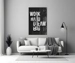 Work Hard Dream Big Typography Glass Wall Art