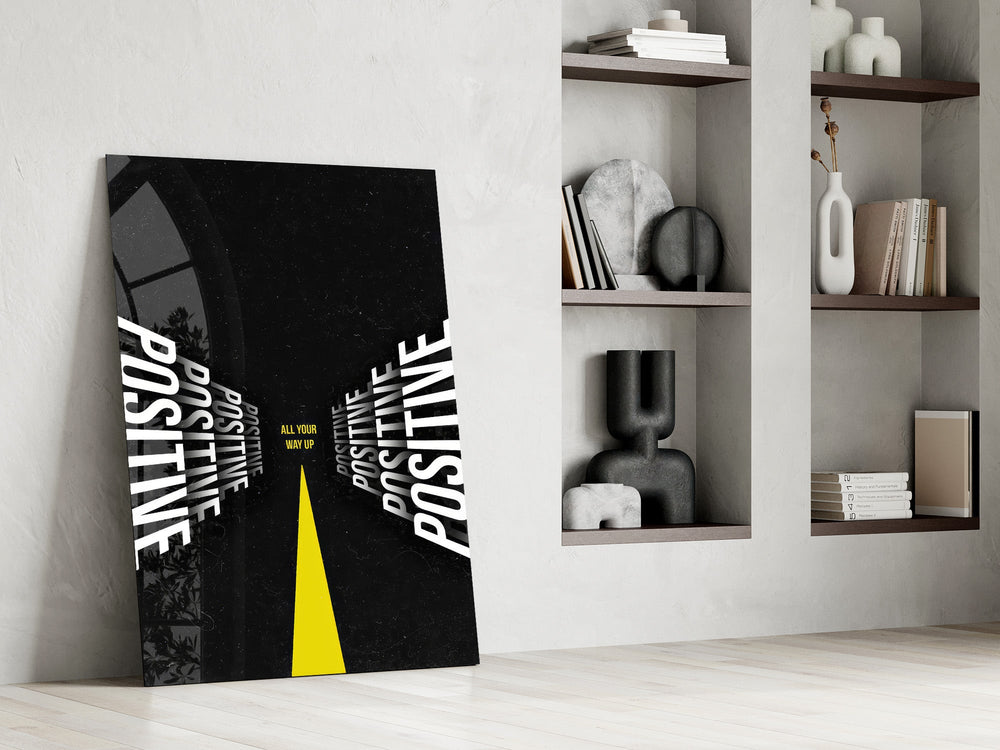 Positive All Your Way Up Perspective Typography Glass Wall Art