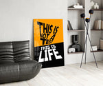 This Is Not A Test This Is Life Typography Glass Wall Art