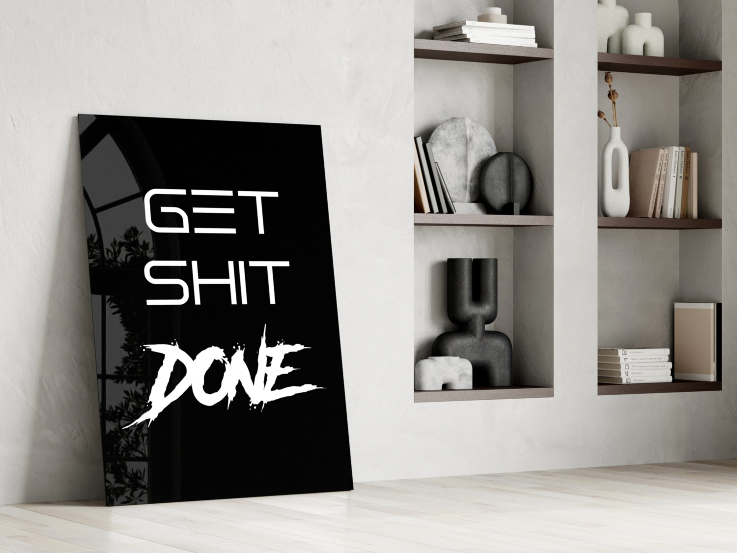 Get Shit Done Glass Wall Art  || Designer Collection.