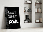 Get Shit Done glass print enhancing a startup lounge with motivational edge
