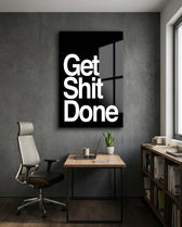 Get Shit Done Bold Black Glass Wall Art