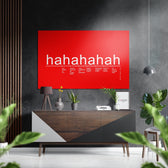 Hahaha Brushed Aluminum Dibond Wall Art.