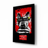 “Bad Dog” Glass Wall Art.
