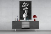 Vodka panel catching directional light to reveal its bar-room wit