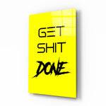 Get Shit Done glass wall art displayed above a desk in a contemporary home office