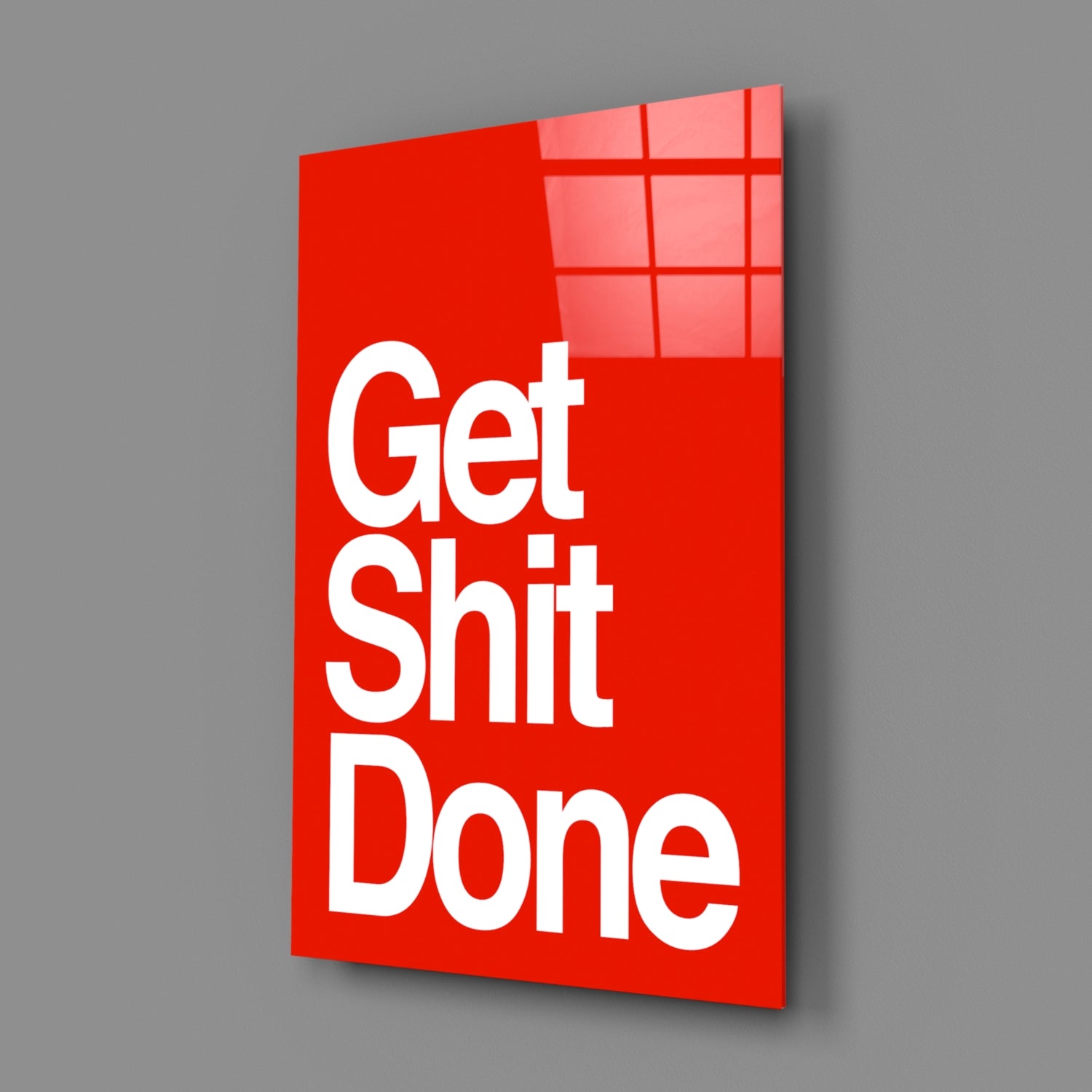 Get Shit Done Glass Wall Art  || Designer Collection.
