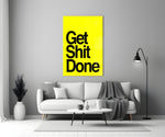 Get Shit Done close-up showing heavy black sans-serif on lemon-yellow ground