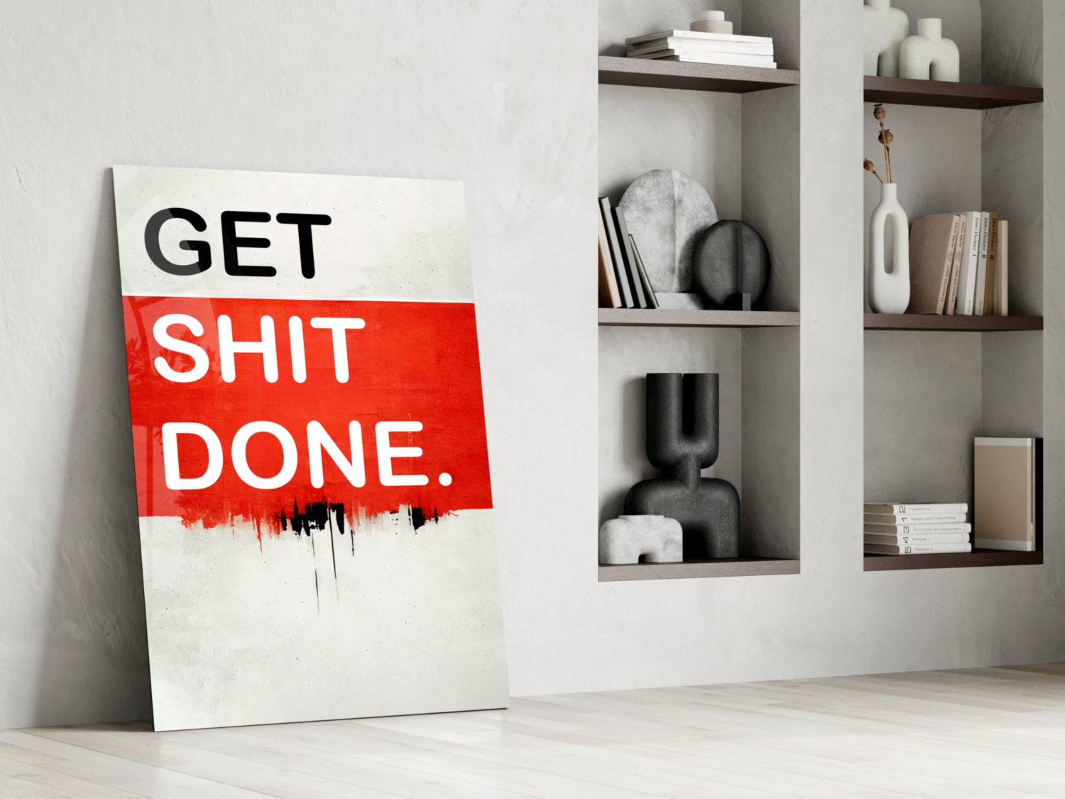Get Shit Done Glass Wall Art || Designer Collection.