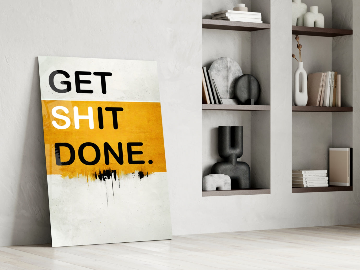 Get Shit Done Glass Wall Art || Designer Collection.