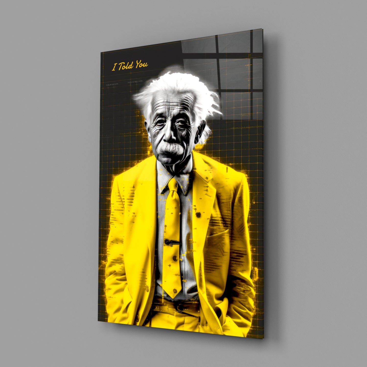 "I Told You" - Einstein Glass Wall Art || Designer Collection.