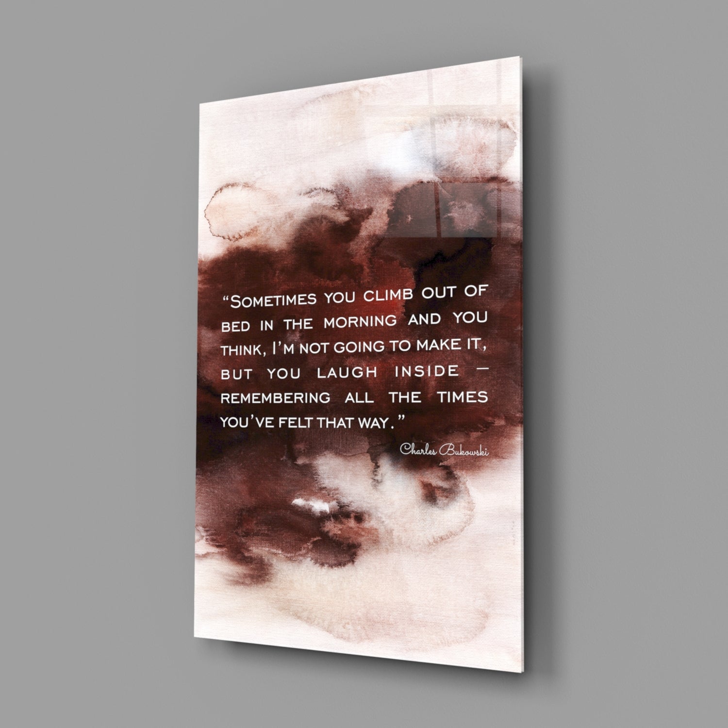 Bukowski Quotes Glass Wall Art.