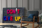 Don't Give Up glass print enhancing a teen room with statement spirit