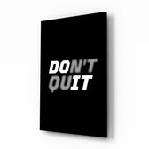 Don't Quit glass wall art in a modern home office