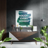Enjoy Every Moment Brushed Aluminium Dibond Wall Art.