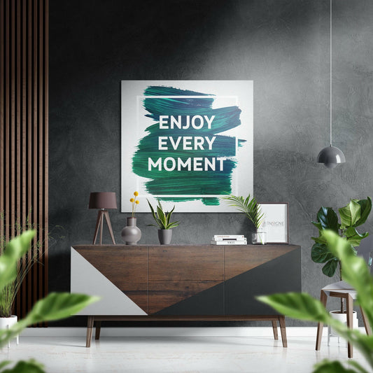Enjoy Every Moment Brushed Aluminium Dibond Wall Art.