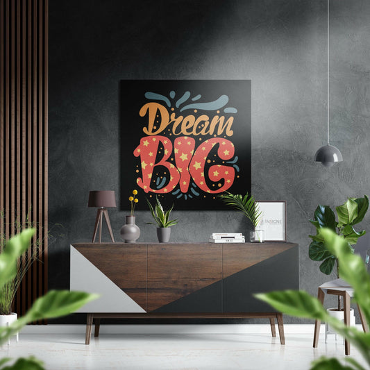 Dream Big Brushed Aluminium Dibond Wall Art.
