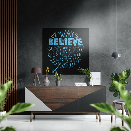 Believe in Impossible Brushed Aluminium Dibond Wall Art.
